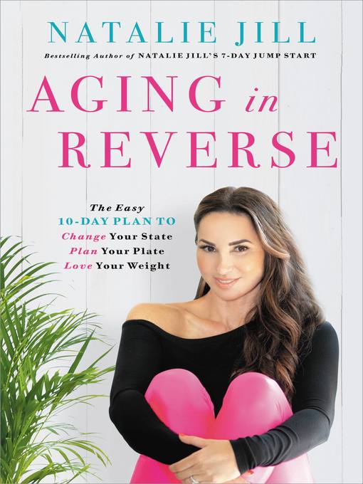 Title details for Aging in Reverse by Natalie Jill - Available